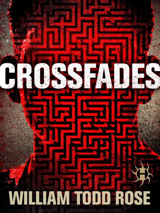 Title details for Crossfades by William Todd Rose - Available